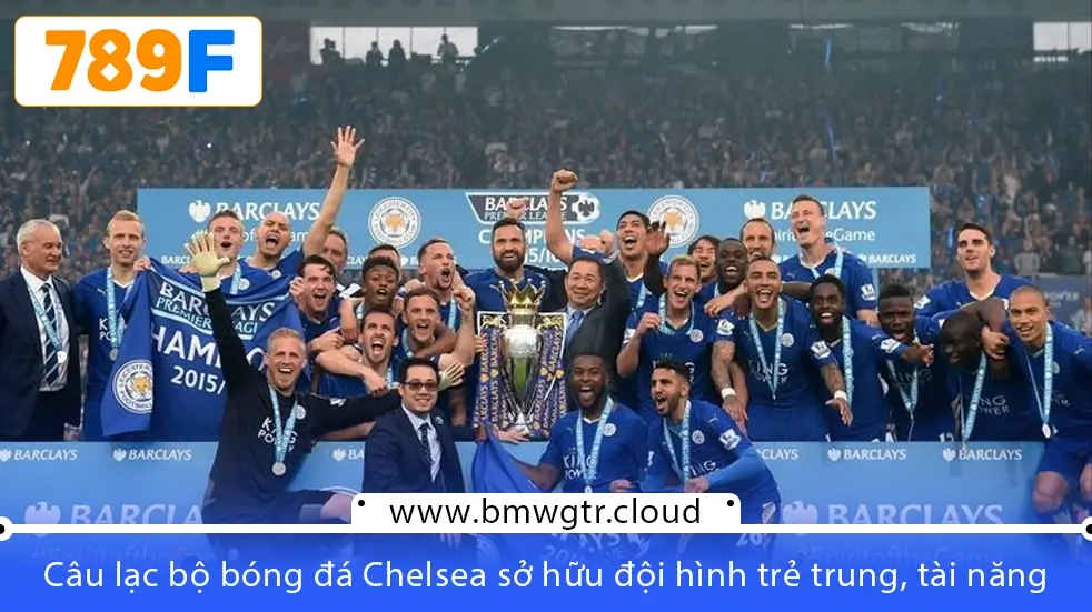 Câu lạc bộ bóng đá Chelsea sở hữu đội hình trẻ trung, tài năng